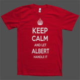 Keep Calm and let Albert Handle it Personalized Name T-Shirt