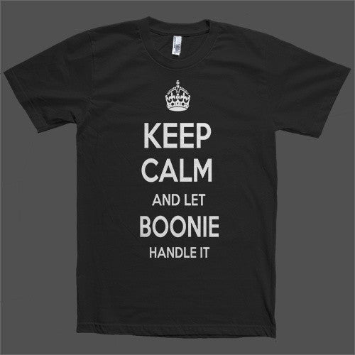 Keep Calm and let Boonie Handle it Personalized Name T-Shirt