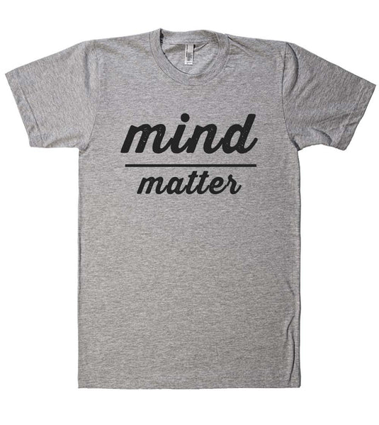 mind matter t shirt