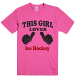 THIS GIRL LOVES Ice Hockey T-SHIRT