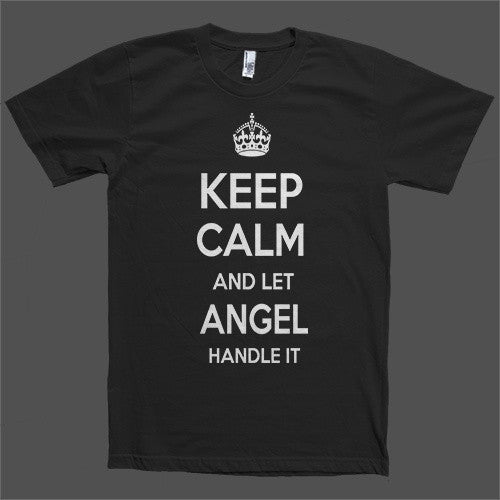 Keep Calm and let Angel Handle it Personalized Name T-Shirt