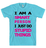 I  AM  A SMART  PERSON t-shirt