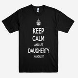 Keep Calm and let DAUGHERTY Handle it Personalized Name T-Shirt ln