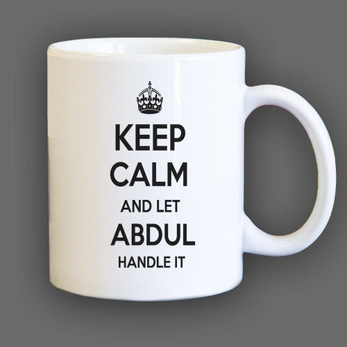 Keep Calm and let Abdul Handle it Personalized Coffee Mug