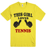 THIS GIRL LOVES TENNIS T-SHIRT