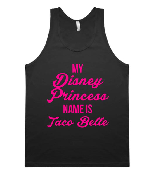 my Disney Princess name is Taco Belle t shirt