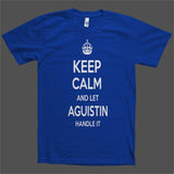 Keep Calm and let Aguistin Handle it Personalized Name T-Shirt