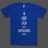 Keep Calm and let Bartholomeus Handle it Personalized Name T-Shirt