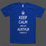 Keep Calm and let Aurthur Handle it Personalized Name T-Shirt