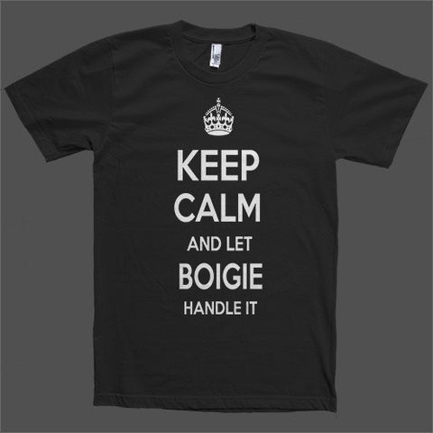 Keep Calm and let Boigie Handle it Personalized Name T-Shirt