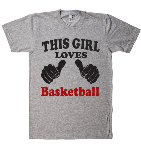 THIS GIRL LOVES BASKETBALL T-SHIRT