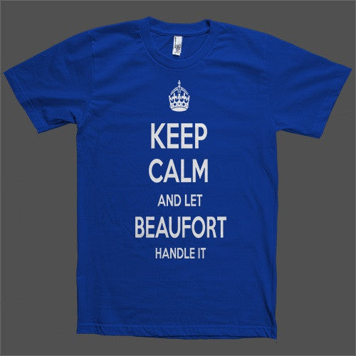 Keep Calm and let Beaufort Handle it Personalized Name T-Shirt