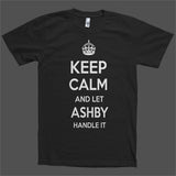 Keep Calm and let Ashby Handle it Personalized Name T-Shirt