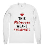 m this Princess wears sweatpants shirt