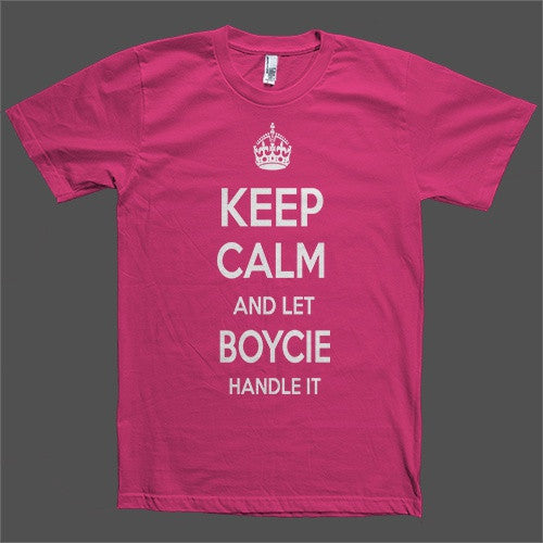 Keep Calm and let Boycie Handle it Personalized Name T-Shirt