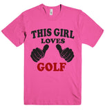 THIS GIRL LOVES GOLF T-SHIRT