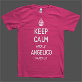 Keep Calm and let Angelico Handle it Personalized Name T-Shirt