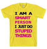 I  AM  A SMART  PERSON t-shirt