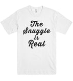 the snuggle is real t shirt