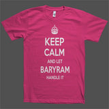 Keep Calm and let Baryram Handle it Personalized Name T-Shirt