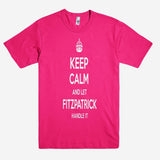 Keep Calm and let FITZPATRICK Handle it Personalized Name T-Shirt ln