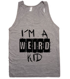 iu00b4m a wierd kid tank top shirt