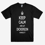 Keep Calm and let DICKERSON Handle it Personalized Name T-Shirt ln