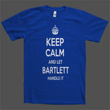 Keep Calm and let Bartlett Handle it Personalized Name T-Shirt