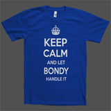 Keep Calm and let Bondy Handle it Personalized Name T-Shirt