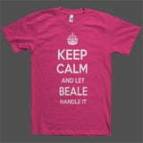 Keep Calm and let Beale Handle it Personalized Name T-Shirt