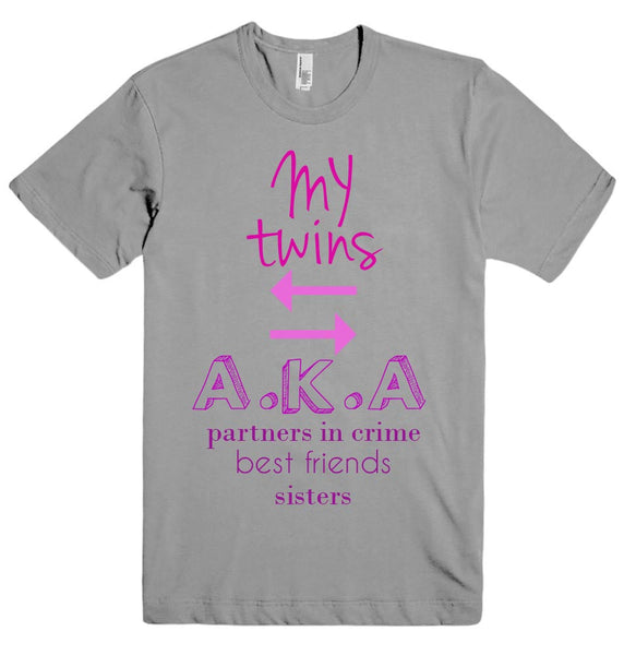 MY twins D A.K.A partners in crime best friends sisters t-shirt