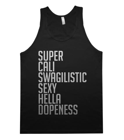 super cali swagilistic sexy hella dopeness tank top shirt