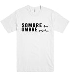 sombre in ombre out t-shirt