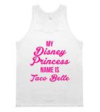 my Disney Princess name is Taco Belle t shirt