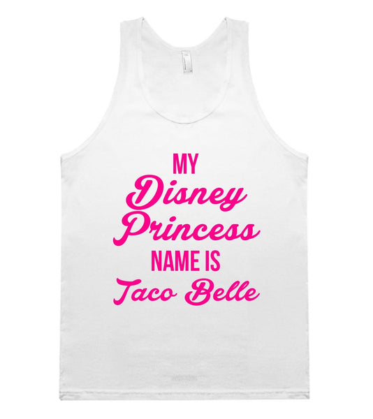 my Disney Princess name is Taco Belle t shirt