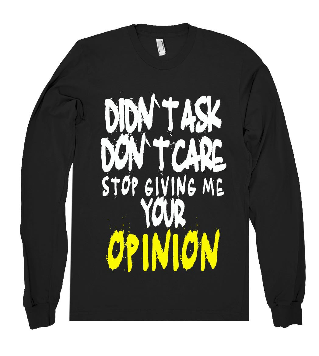 didnt ask dont care shirt