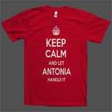 Keep Calm and let Antonia Handle it Personalized Name T-Shirt