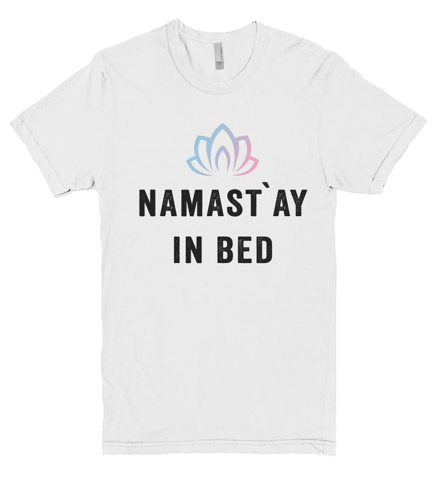 namastay in bed t shirt