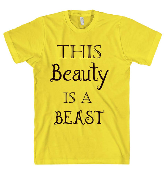 THIS Beauty IS A BEAST t-shirt