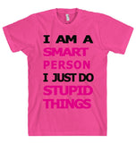 I  AM  A SMART  PERSON t-shirt