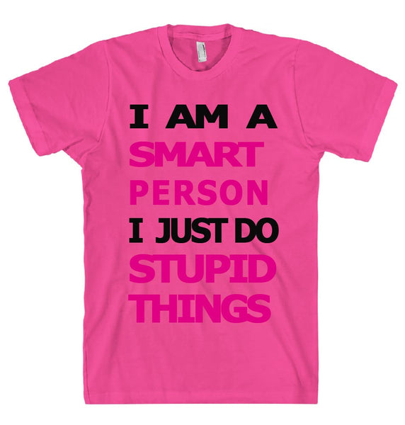 I  AM  A SMART  PERSON t-shirt