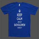 Keep Calm and let Batholomew Handle it Personalized Name T-Shirt