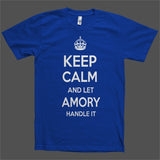 Keep Calm and let Amory Handle it Personalized Name T-Shirt