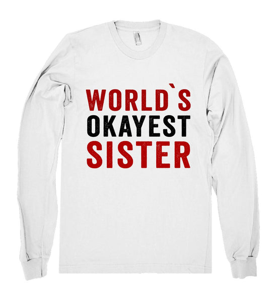 world`s okayest sister shirt