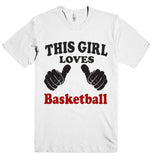 THIS GIRL LOVES BASKETBALL T-SHIRT