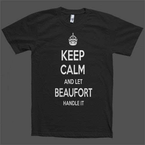 Keep Calm and let Beaufort Handle it Personalized Name T-Shirt