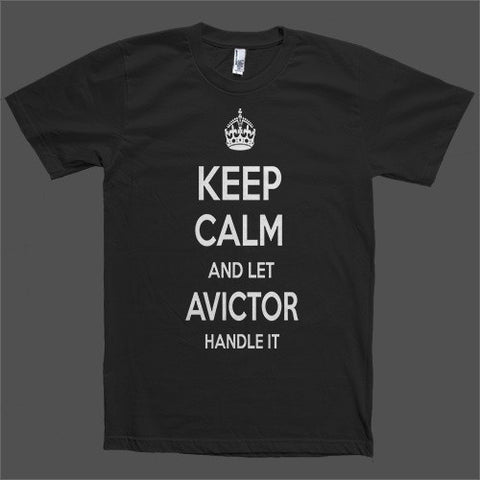 Keep Calm and let Avictor Handle it Personalized Name T-Shirt