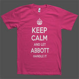 Keep Calm and let Abbott Handle it Personalized Name T-Shirt