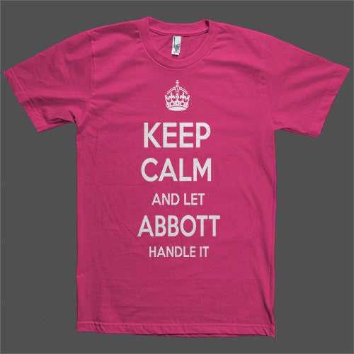 Keep Calm and let Abbott Handle it Personalized Name T-Shirt