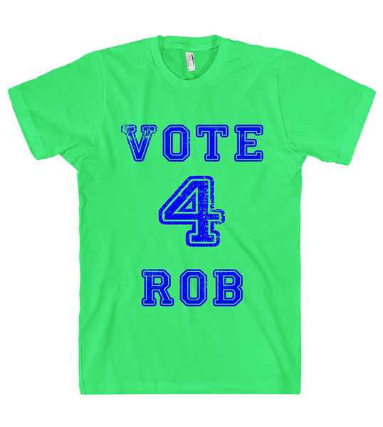 vote 4 rob t-shirt